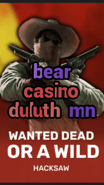 bear casino duluth mn-trdjkmsxjksdss.com
