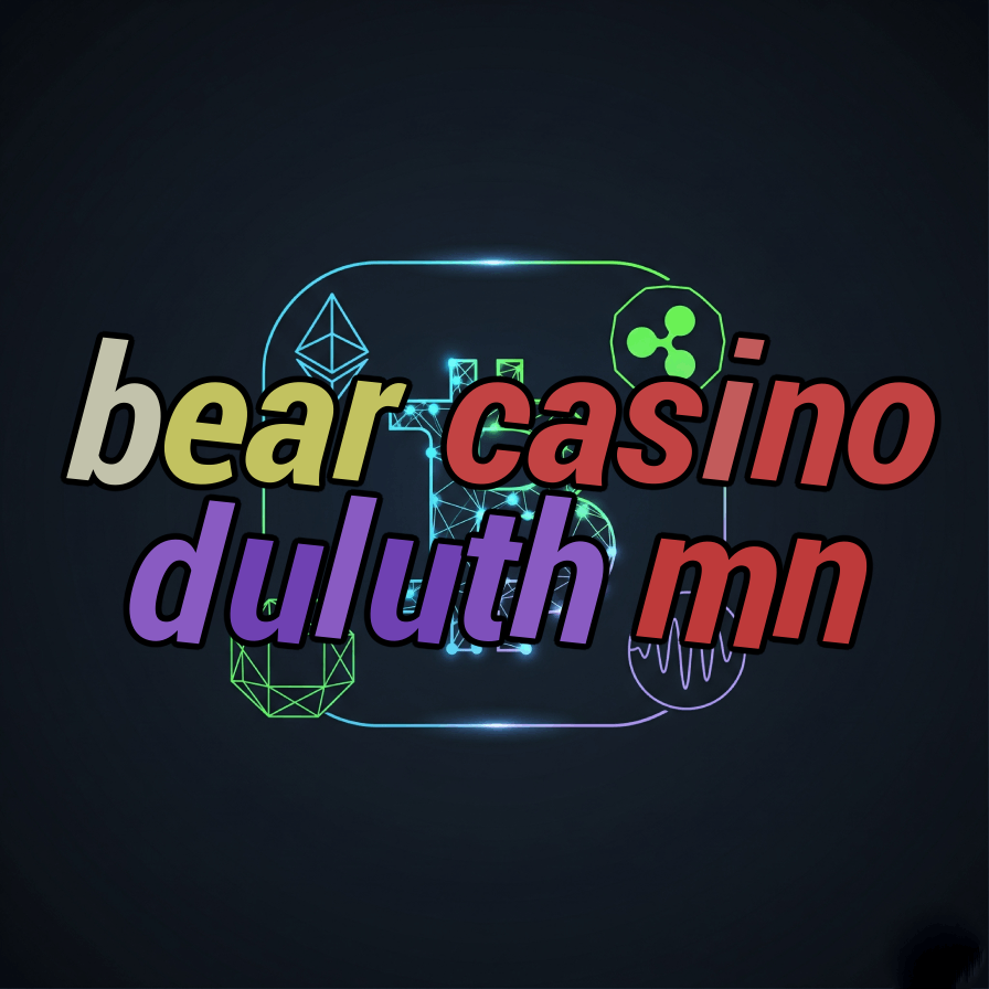 bear casino duluth mn
